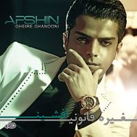 Afshin ( Gheyre Ghanooni)افشین  آلبوم غیر قانونی